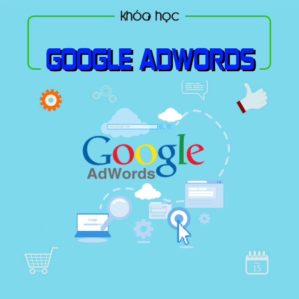 Huong-dan-cach-chay-google-adwords-hieu-qua-appnet-3