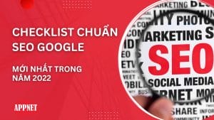 Checklist chuẩn SEO Google mới nhất trong năm 2022