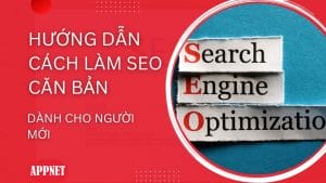Hướng dẫn Cách làm SEO căn bản dành cho người mới