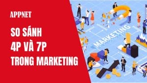 so sánh 4p và 7p trong marketing