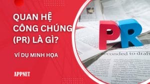 Quan hệ công chúng (PR) là gì Ví dụ minh họa
